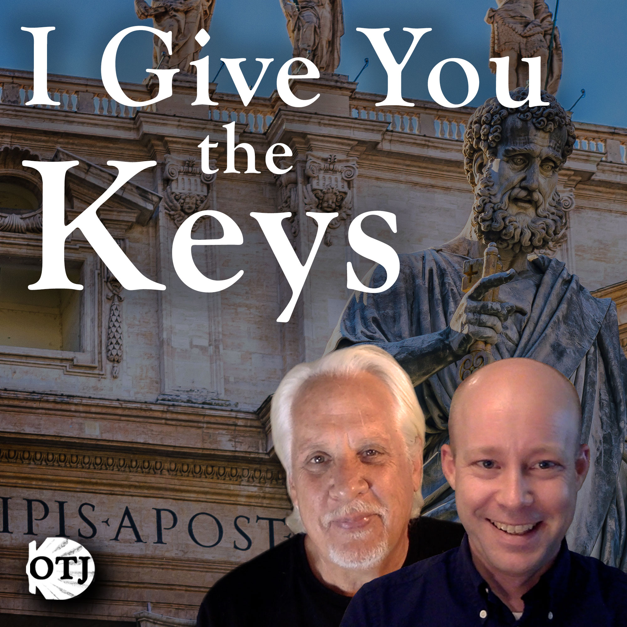 On the Journey with Matt and Ken, Ep. 57:  Christian Authority – Peter and the Keys
