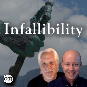 On the Journey with Matt and Ken, Ep. 61: Christian Authority – The Infallibility Question
