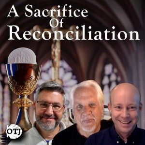 On the Journey with Matt, Ken and Kenny, Episode 117: Three Protestants Go to Mass, Part VIII
