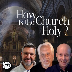 On the Journey, Episode 136: What is the Church? Part IX