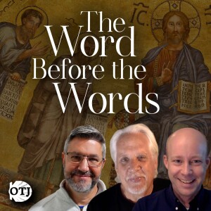 On the Journey, Episode 149: The Word Before the Words - Dei Verbum, Part II