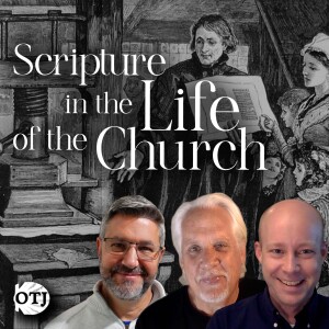 On the Journey, Episode 155: Scripture in the Life of the Church - Dei Verbum, Part VIII