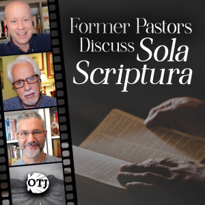 Sola Scriptura 2.0, Part I: Worldviews in Conflict - On the Journey, Episode 159