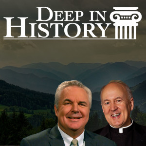 Such Things We Ought to Leave to God – Deep in History Ep. 11