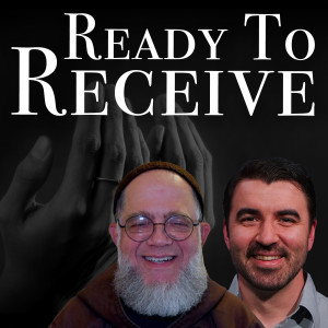 Ready to Receive - Deep in Christ, Episode 39