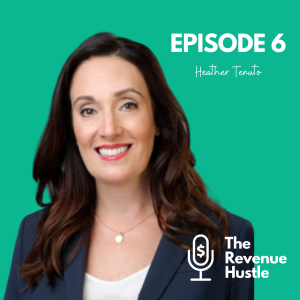 Growing Channel Revenue Requires Defined Partner Roles- Heather Tenuto- The Revenue Hustle #6