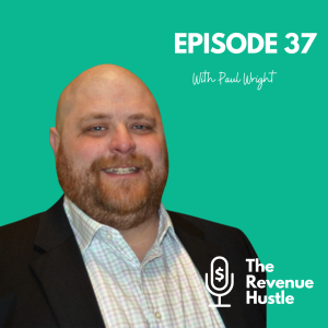 Don't train salespeople, teach them - The Revenue Hustle #37 - Paul Wright