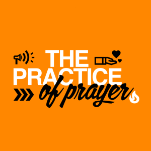 The Practice of Prayer