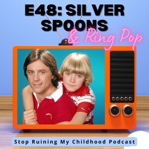 Silver Spoons... and Ring Pop