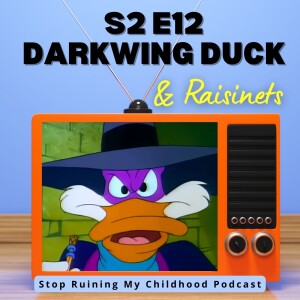 Darkwing Duck and Raisinets