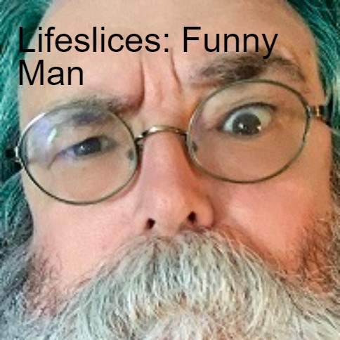 Lifeslices with Steve Fisher