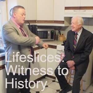 Lifeslices: Witness to History