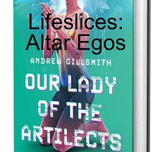 Lifeslices: Altar Egos
