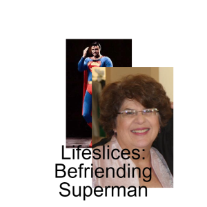 Lifeslices: Befriending Superman