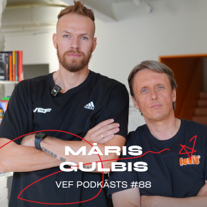 Māris Gulbis par VEF, Baronu un Ventspili  | VEF PODKĀSTS #88