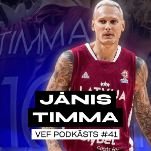 Jānis Timma par Latvijas basketbola nākotni, izlasi un treniņiem ar NBA spēlētājiem | VEF PODKĀSTS #41