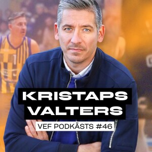 Kristaps Valters par spēlēšanu ar Lebronu Džeimsu un problēmām jauniešu sistēmā | VEF PODKĀSTS #46