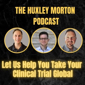 Let Us Help You Take Your Clinical Trial Global |Ep40