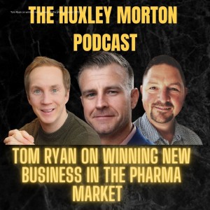 Tom Ryan on winning new business in the pharma market |EP23