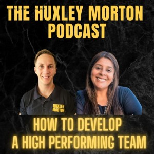 How to develop a high-performing team | Ep26
