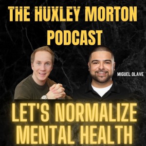 Let’s Normalize Mental Health with Miguel Olave, Mental Health Advocate and LinkedIn Creator S4|Ep3