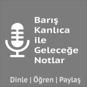 Geleceğe Notlar - Kemal Basaranoglu, MSc, PCC.