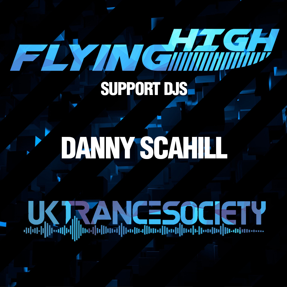 Flying High Guest Mix (Mixed by Danny Scahill)