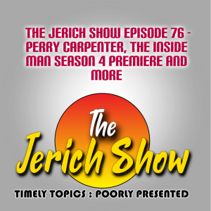 The Jerich Show Episode 76 - Perry Carpenter, The Inside Man Season 4 Premiere and More