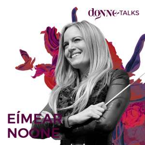 DT009: Women making history | EÍMEAR NOONE