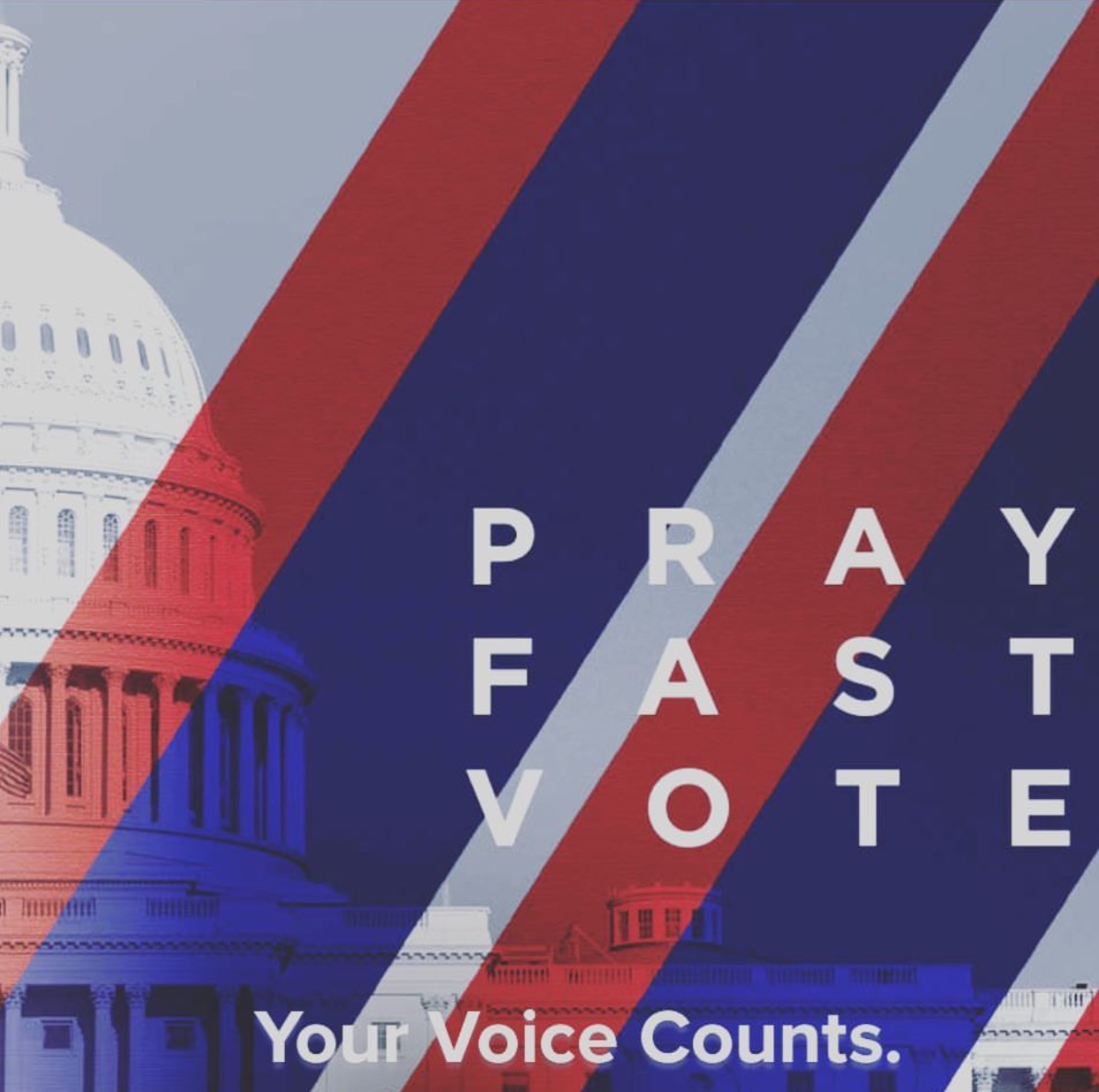Pray. Fast. Vote.