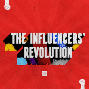 The Influencer's Revolution