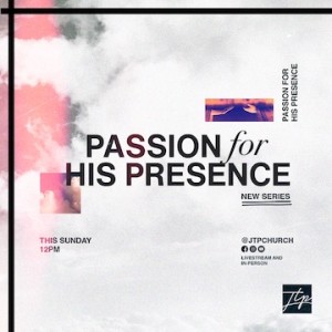 SERIES: Passion for His Presence II: What is Worship?