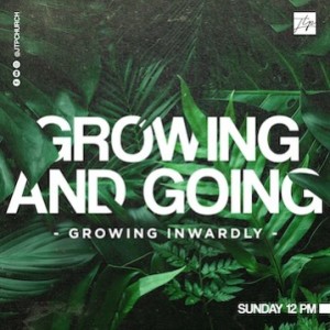 GROWING AND GOING: Growing Inwardly