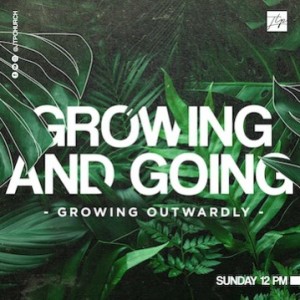 GROWING AND GOING: Growing Outwardly