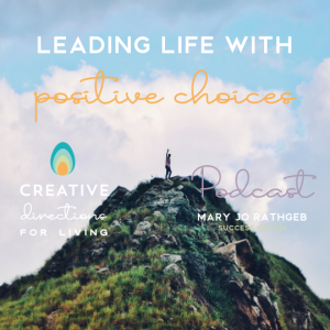 Leading Life With Positive Choices