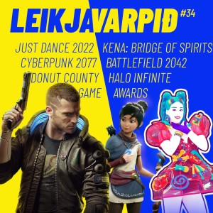 Leikjavarpið #34 -  Cyberpunk 2077, Just Dance 2022 og The Game Awards tilnefningar