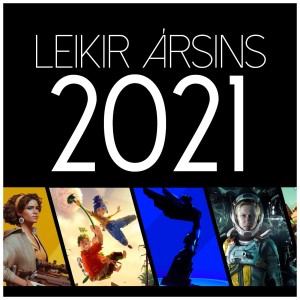 Leikjavarpið #36 - Leikir ársins 2021