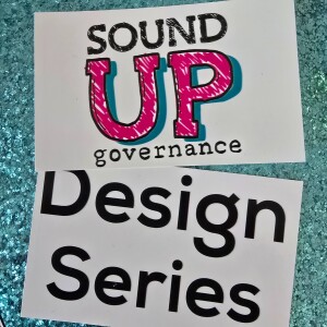 New from Sound-Up Governance: Are design and good governance the same thing?