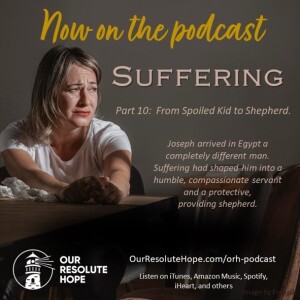 Suffering.  Part 10.  From Spoiled Kid to Shepherd