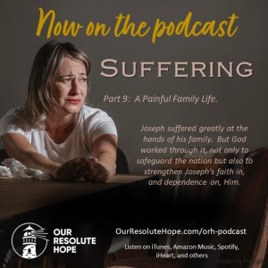 Suffering.  Part 9.  A Painful Family Life