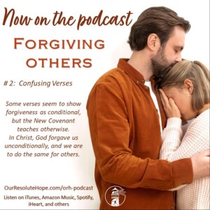 Forgiving Others:  Confusing Verses