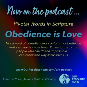 Pivotal Words – Obedience is Love (part 2)