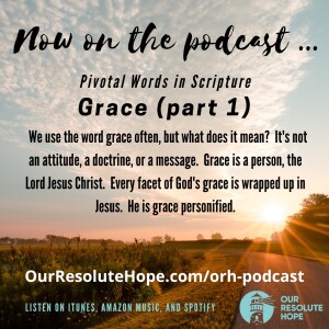 Pivotal Words – Grace (part 1)