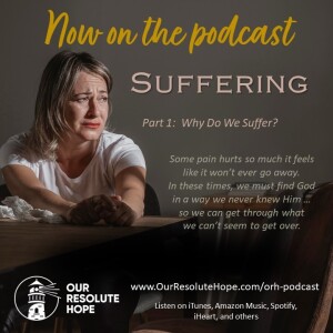 Suffering.  Part 1.  Why Do We Suffer?