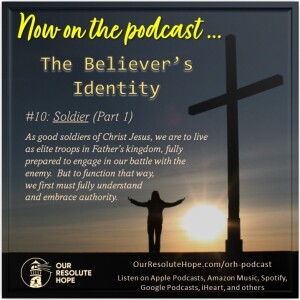 The Believer’s Identity.  Soldier (Part 1)