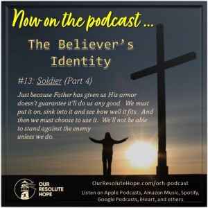 The Believer’s Identity.  Soldier (Part 4)