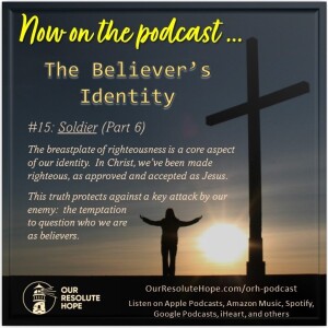 The Believer’s Identity.  Soldier (Part 6)