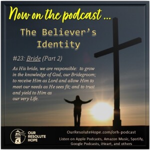 The Believer’s Identity.  Bride (Part 2)