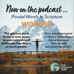 Pivotal Words – Worship (part 1)