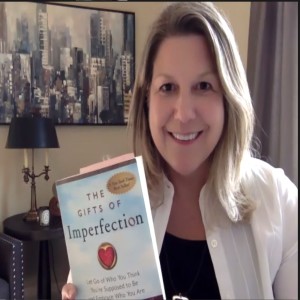 E1 - The Gifts of Imperfection (Author - Dr.Brene Brown) - with Heather Jerrehian